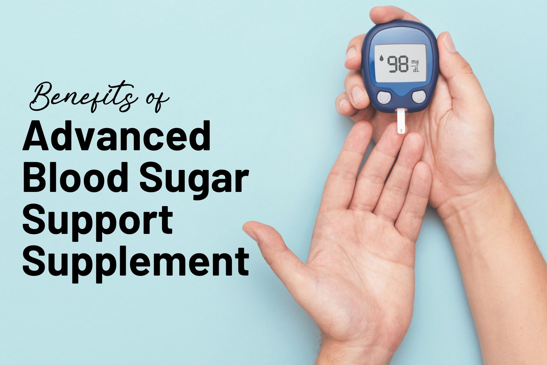 “Discover the Incredible Benefits of Advanced Blood Sugar Support Supplement